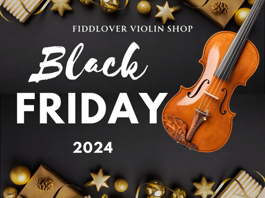 2024 Black Friday Super Sale at Fiddlover Violin Shop! 🎻