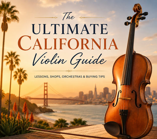 The California Violin Guide: Lessons, Youth Orchestras &amp; How to Buy the Right Instrument