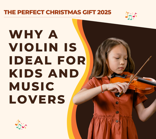 The Perfect Christmas Gift 2025: Why a Violin is Ideal for Kids and Music Lovers