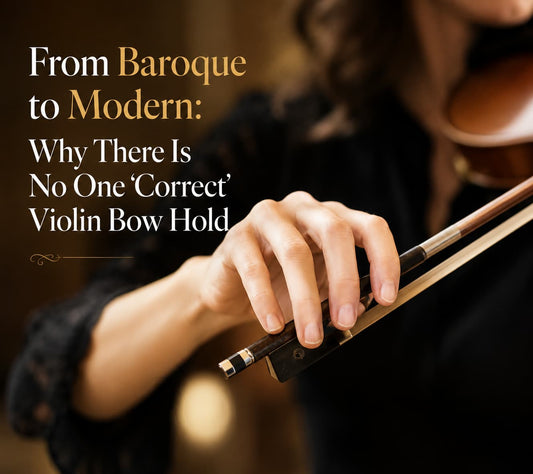 From Baroque to Modern: Why There Is No One “Correct” Violin Bow Hold